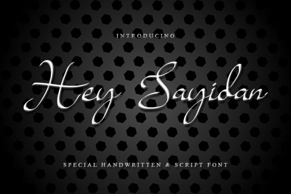 Hey Sayidan: The Script Font That Elevates Your Brand